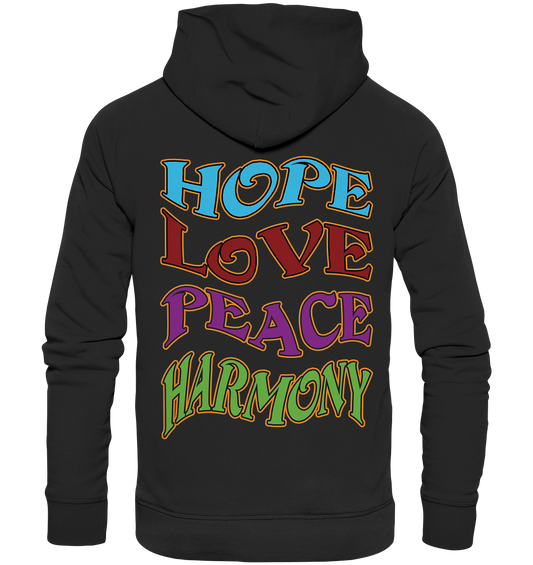 Hope Love Peace - Organic Hoodie