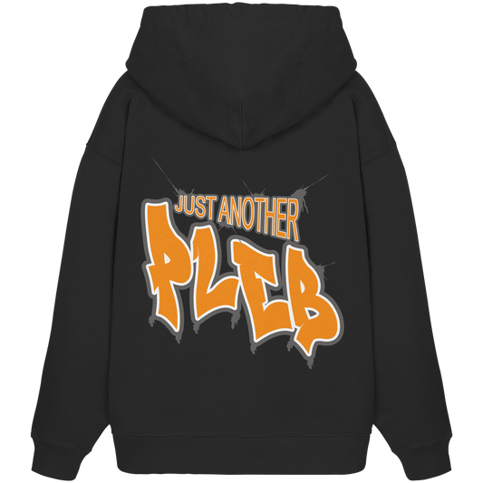 Just another Pleb - Organic Oversize Hoodie