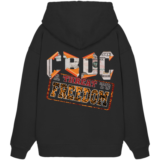 CBDCs Gefährden unser Freiheit - Organic Oversize Hoodie