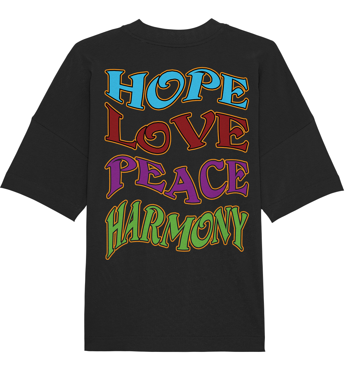Hope Love Peace - Organic Oversize Shirt