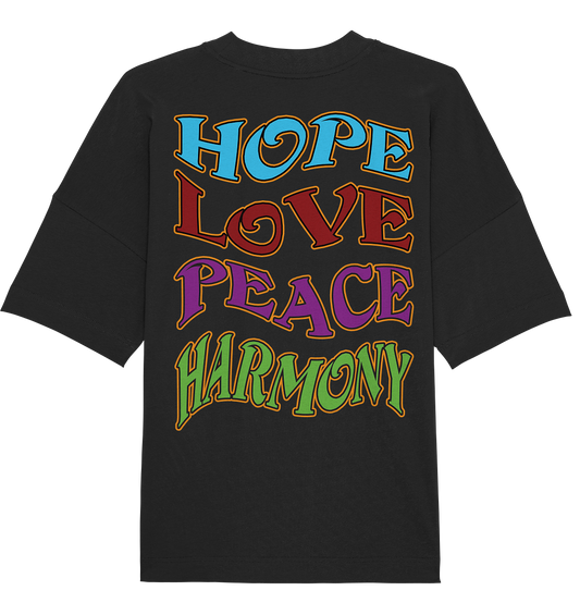 Hope Love Peace - Organic Oversize Shirt