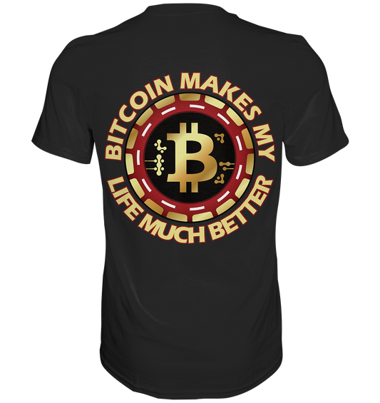 Better Life - Premium Shirt