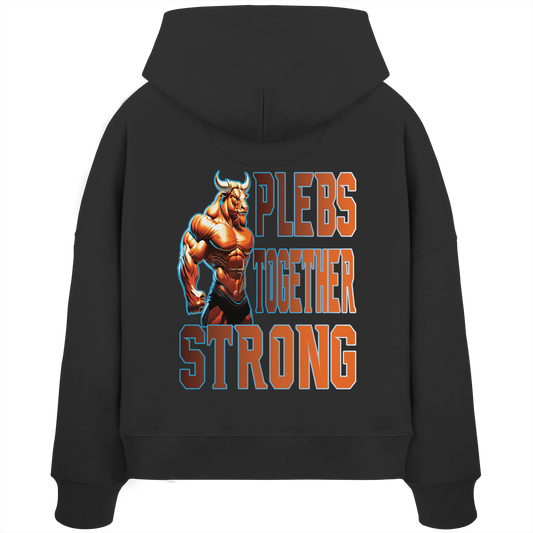 Plebs together strong - Womens Organic Boxcut Hoodie