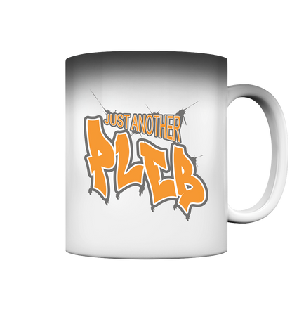 Just another Pleb - Farbwechseltasse