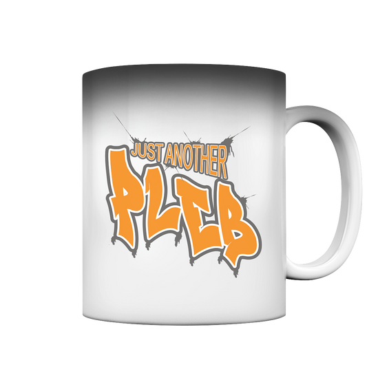 Just another Pleb - Farbwechseltasse